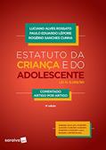 Ler Estatuto da Criança e do Adolescente. Comentado Artigo por Artigo, do autor Luciano Alves Rossato; Paulo Eduardo Lépore; Rogério Sanches Cunha