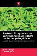 Ler Rastreio fitoquímico do Sanctum Ocimum contra bactérias patogénicas: Avaliação da potência antibacteriana e antioxidante, do autor Varsha Singh; Shruti Rajwar Ler Rastreio fitoquímico do Sanctum Ocimum contra bactérias patogénicas: Avaliação da potência antibacteriana e antioxidante, do autor Varsha Singh; Shruti Rajwar