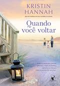 Ler Quando você voltar, do autor Kristin Hannah