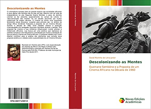 Ler Descolonizando as Mentes: Ousmane Sembène e a Proposta de um Cinema Africano na Década de 1960, do autor David Marinho de Lima Junior