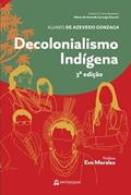 Ler DECOLONIALISMO INDÍGENA, do autor ALVARO DE AZEVEDO GONZAGA