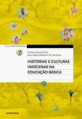Ler Histórias e culturas indígenas na Educação Básica, do autor Giovani José da Silva; Anna Maria Ribeiro F. M. da Costa Ler Histórias e culturas indígenas na Educação Básica, do autor Giovani José da Silva; Anna Maria Ribeiro F. M. da Costa