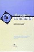 Ler Observatório da Vida Estudantil. Dez Anos de Estudos Sobre Vida e Cultura Universitária. Percurso e Novas Perspectivas, do autor Georgina Gonçalves dos Santos