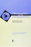 Ler Observatório da Vida Estudantil. Estudos Sobre a Vida e Cultura Universitárias, do autor Georgina Gonçalves dos Santos; Sonia Maria Rocha Sampaio Ler Observatório da Vida Estudantil. Estudos Sobre a Vida e Cultura Universitárias, do autor Georgina Gonçalves dos Santos; Sonia Maria Rocha Sampaio