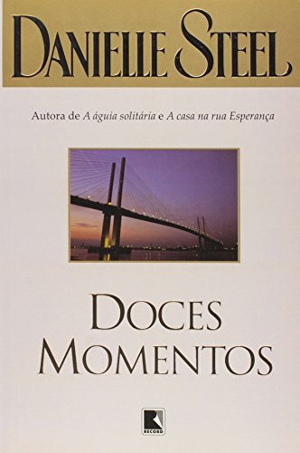 Ler Doces Momentos, do autor Danielle Steel Ler Doces Momentos, do autor Danielle Steel