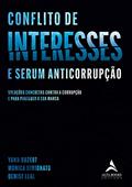 Ler Conflito de Interesses: Soluções Concretas Contra a Corrupção e Para Proteger a sua Marca, do autor Yann Duzert; Monica Simionato; Denise Leal Ler Conflito de Interesses: Soluções Concretas Contra a Corrupção e Para Proteger a sua Marca, do autor Yann Duzert; Monica Simionato; Denise Leal