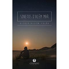 Sonetos D'além mar, do autor Kleber Vieira Cação