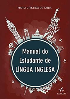 Manual do Estudante de Língua Inglesa, do autor Maria Cristina de Faria