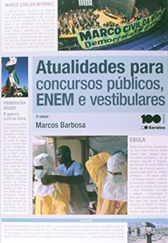 Atualidades Para Concursos Públicos, Enem e Vestibulares, do autor Marcos Barbosa