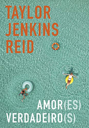 Ler Amor(es) verdadeiro(s), do autor Taylor Jenkins Reid Ler Amor(es) verdadeiro(s), do autor Taylor Jenkins Reid