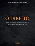 Ler O DIREITO : ENTRE O MODELO POLÍTICO DA LEX E O PARADIGMA SAPIENCIAL DO IUS, do autor Fábio Cardoso Machado Ler O DIREITO : ENTRE O MODELO POLÍTICO DA LEX E O PARADIGMA SAPIENCIAL DO IUS, do autor Fábio Cardoso Machado