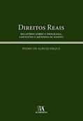 Ler Direitos Reais: Relatório Sobre o Programa, Conteúdo e Métodos de Ensino, do autor Pedro de Albuquerque