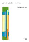 Ler Amostragem Probabilística: um Curso Introdutório, do autor Nilza Nunes da Silva Ler Amostragem Probabilística: um Curso Introdutório, do autor Nilza Nunes da Silva