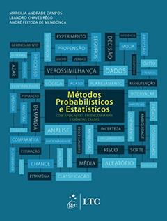 Métodos Probabilísticos e Estatísticos com Aplicações em Engenharias e Ciências Exatas, do autor Marcilia Andrade Campos; Leandro Chaves Rego; André Feitoza