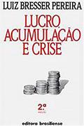 Ler Lucro, Acumulação e Crise, do autor Luiz Bresser Pereira