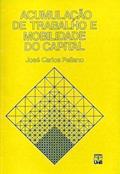 Ler Acumulação De Trabalho E Mobilidade Do Capital, do autor José Carlos Peliano