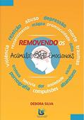 Ler Removendo os acúmulos emocionais, do autor Debora Silva