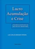Ler Lucro, Acumulação e Crise: A tendência declinante da taxa de lucro reexaminada, do autor Luiz Carlos Bresser-Pereira