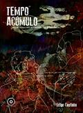 Ler TEMPO ACUMULO: Sobre olhares, obsessões e confissões, do autor Felipe Coutinho Ler TEMPO ACUMULO: Sobre olhares, obsessões e confissões, do autor Felipe Coutinho