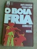Ler A Bóia Fria - Acumulação & Miséria, do autor Maria Conceição Dincao