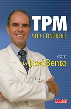 Tpm sob Controle, do autor José Bento