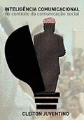 Ler Inteligência Comunicacional, do autor Cleiton Juventino