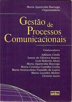 Gestão De Processos Comunicacionais, do autor Maria Aparecida Baccega