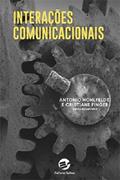 Ler Interações Comunicacionais, do autor Antonio Hohlfeldt; Cristiane Finger Ler Interações Comunicacionais, do autor Antonio Hohlfeldt; Cristiane Finger
