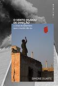 Ler O vento mudou de direção: O Onze de Setembro que o mundo não viu, do autor Simone Duarte