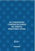 Ler As Conquistas Comunicacionais no Direito Tributário Atual: XIX Congresso Nacional De Estudos Tributários, do autor Paulo de Barros Carvalho