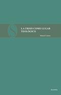 Ler LA CRISIS COMO LUGAR TEÓLOGICO: 2, do autor Manuel Lázaro Pulido