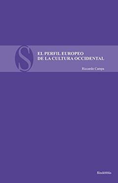 El Perfil Europeo de la Cultura Occidental: 3, do autor Riccardo Campa