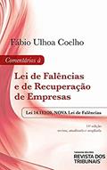 Ler Comentários À Lei De Falências E De Recuperação De Empresas - 14ª Edição (2021), do autor Fábio Ulhoa Coelho Ler Comentários À Lei De Falências E De Recuperação De Empresas - 14ª Edição (2021), do autor Fábio Ulhoa Coelho