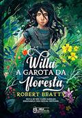 Ler Willa - A garota da floresta Vol. 01, do autor Robert Beatty