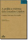 Ler A Política Externa dos Estados Unidos. Continuidade ou Mudança, do autor Cristina Soreanu Pecequilo
