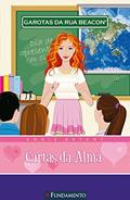 Ler Garotas da Rua Beacon. Cartas da Alma - Volume 3, do autor Annie Bryant Ler Garotas da Rua Beacon. Cartas da Alma - Volume 3, do autor Annie Bryant
