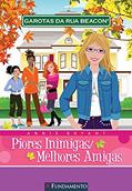 Ler Garotas da Rua Beacon. Piores Inimigas, Melhores Amigas, do autor Annie Bryant Ler Garotas da Rua Beacon. Piores Inimigas, Melhores Amigas, do autor Annie Bryant