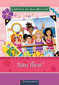 Garotas da Rua Beacon. Viagens Inesquecíveis. Aloha, Havaí, do autor Annie Bryant
