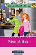 Ler Garotas da Rua Beacon. Paixão Pela Moda - Volume 9, do autor Annie Bryant Ler Garotas da Rua Beacon. Paixão Pela Moda - Volume 9, do autor Annie Bryant
