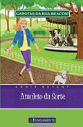 Ler Garotas da Rua Beacon. Amuleto da Sorte - Volume 8, do autor Annie Bryant