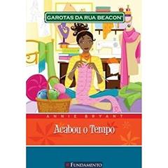 Garotas da Rua Beacon. Acabou o Tempo, do autor Annie Bryant