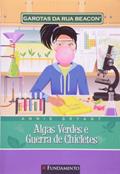 Ler Garotas da Rua Beacon. Algas Verdes e Guerra de Chicletes - Volume 13, do autor Annie Bryant