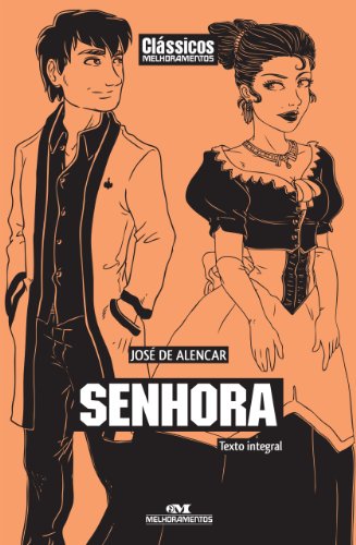 Ler Senhora (Clássicos Melhoramentos), do autor José de Alencar Ler Senhora (Clássicos Melhoramentos), do autor José de Alencar