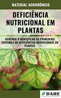 Ler Deficiência Nutricional de Plantas | Saiba como identificar os principais sintomas, do autor DARE AGRO