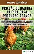 Ler CRIAÇÃO DE GALINHA CAIPIRA PARA PRODUÇÃO DE OVOS, do autor DARE AGRO Ler CRIAÇÃO DE GALINHA CAIPIRA PARA PRODUÇÃO DE OVOS, do autor DARE AGRO