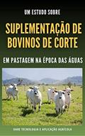 Ler SUPLEMENTAÇÃO DE BOVINOS DE CORTE | Em Pastagem em Epoca de Aguas, do autor DARE AGRO
