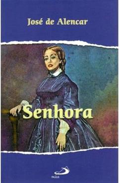 Senhora - José de Alencar, do autor José de Alencar