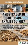 Ler AMOSTRAGEM DE SOLO PARA ANÁLISE QUÍMICA | Amostragem de solo no plantio direto e convencional, do autor DARE AGRO