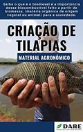 Ler CRIAÇÃO DE TILÁPIAS | Aprenda todo o processo e todas as características que envolvem a criação de tilapias, do autor DARE AGRO