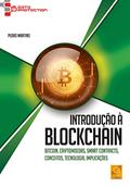 Ler Introdução à Blockchain. Bitcoin. Criptomoedas. Smart Contracts. Conceitos. Tecnologia. Implicações, do autor Pedro Martins